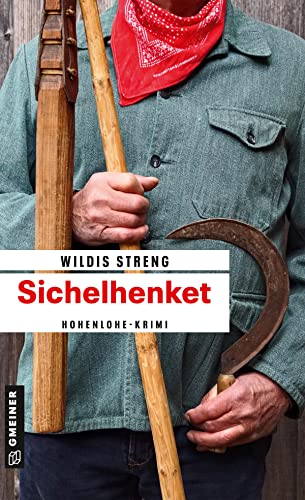 Sichelhenket: Kriminalroman (Kriminalromane im GMEINER-Verlag) von Gmeiner Verlag